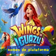 nomes de plataforma de jogos de aposta